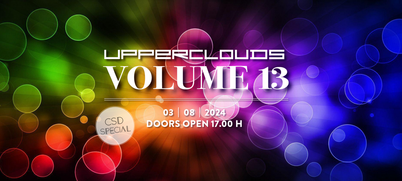 Colorful background with text: Upperclouds Volume 13, 03/08/2024, Doors Open 17:00h, CSD Special in bright white font.